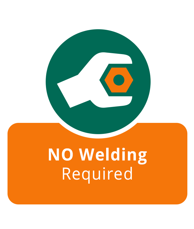 No Welding Required