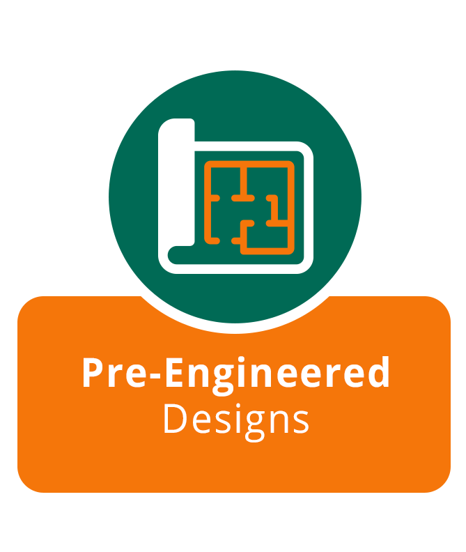 Pre-Engineered Designs